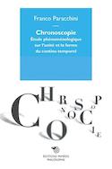Chronoscopie etude phenomenologique sur l´unite et la forme du continu temporel